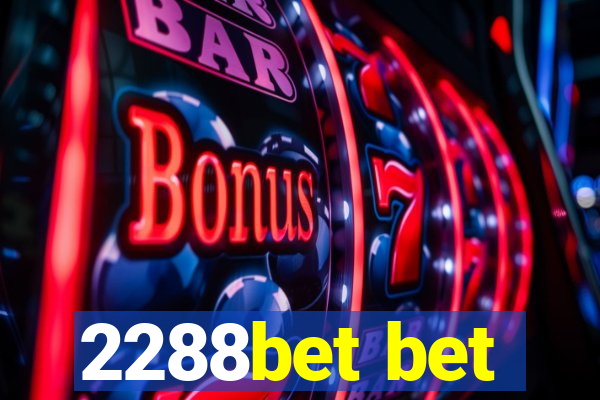 2288bet bet